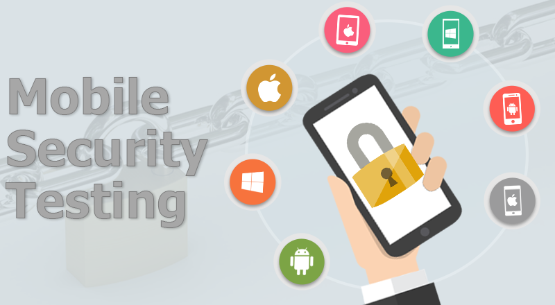 Mobile Security with Intuitive Mobile Application Testing Practices